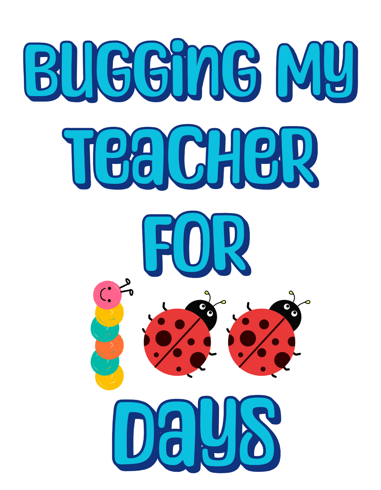 Bugging Teacher (100 Days School 7) - InkDura
