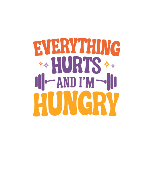Everything Hurts And I'm Hungry (Fitness 6) - InkDura