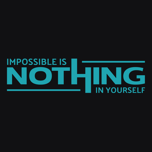 Impossible is Nothing In Yourself (Fitness 28) - InkDura