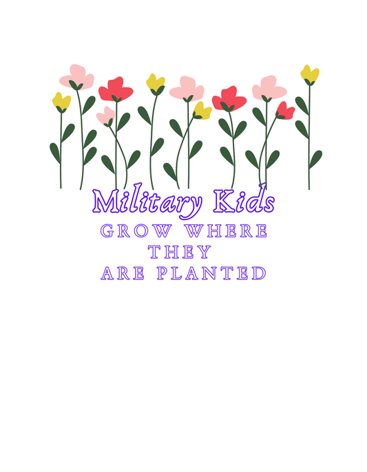 Military Kids Grow Where They are Planted (Purple Up 4) - InkDura