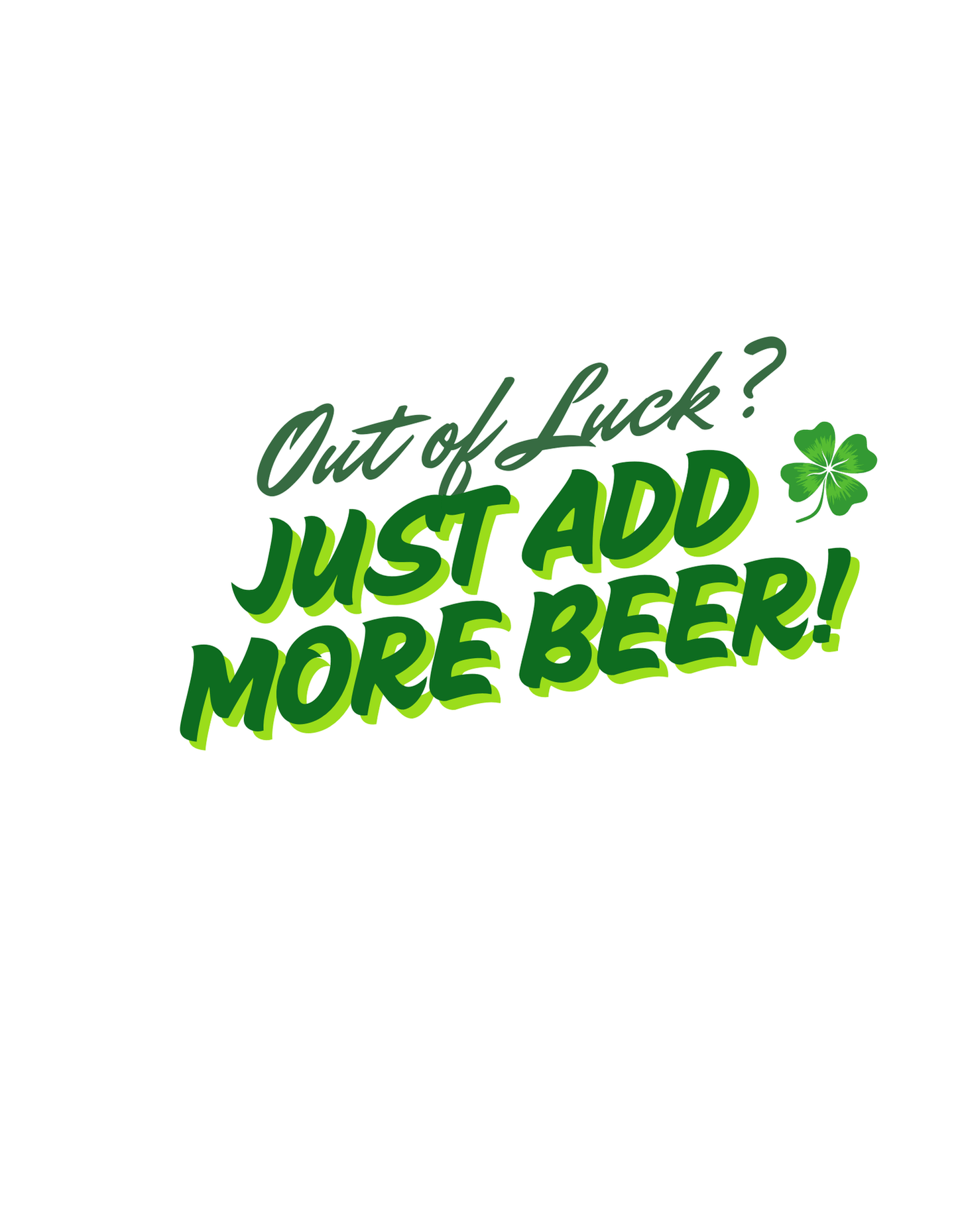 Out of Luck? Just Add More Beer! (St Patricks 20) - InkDura