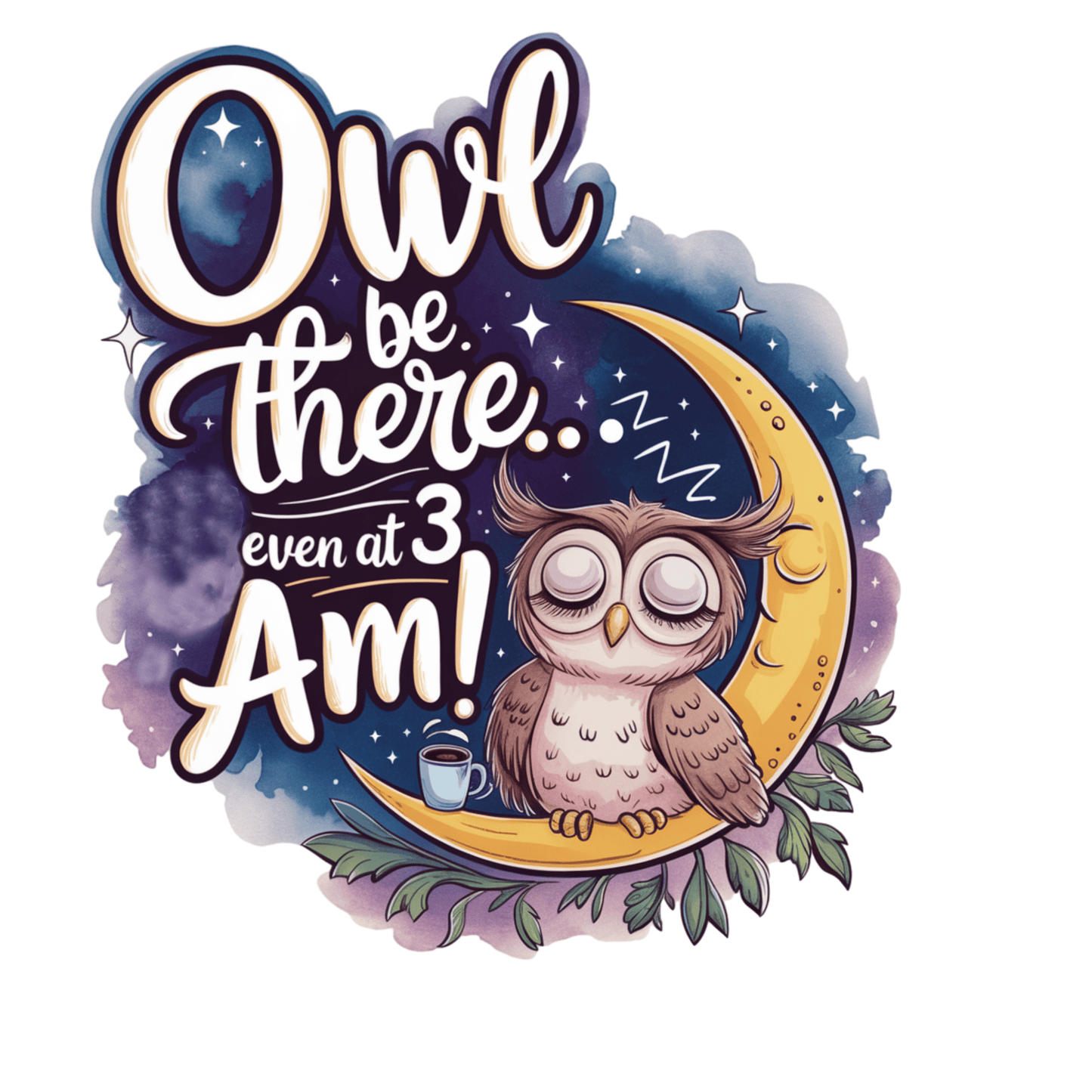 Owl Be There Even at 3 AM (MD12) - InkDura
