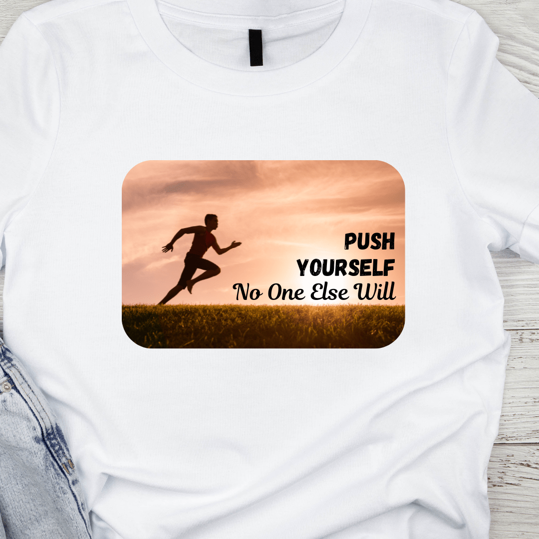 Push Yourself No One Else Will (Fitness 1) - InkDura