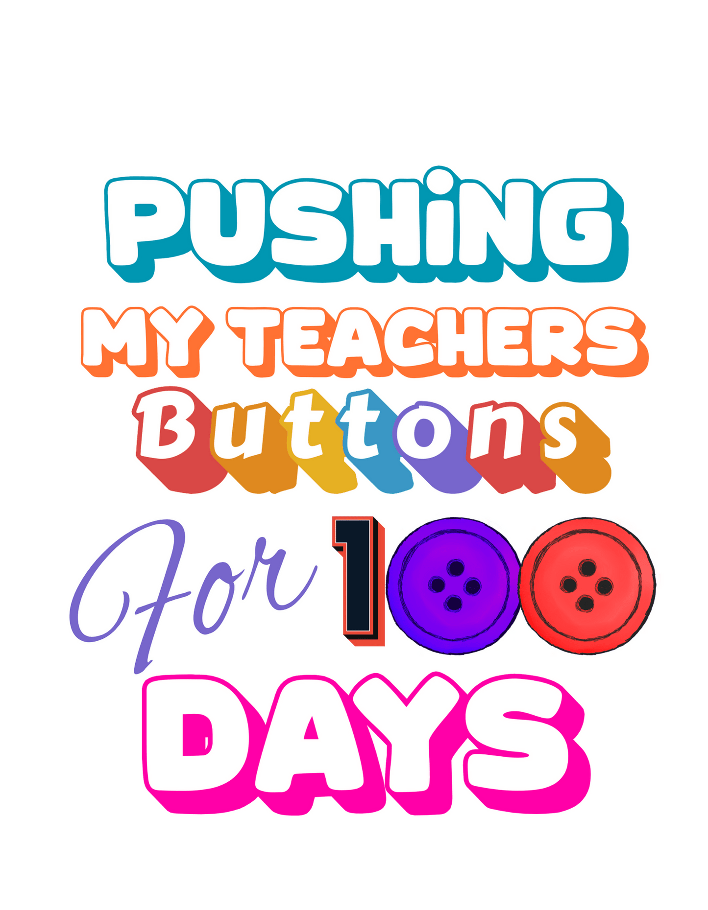 Pushing Teachers Buttons (100 Days School 6) - InkDura