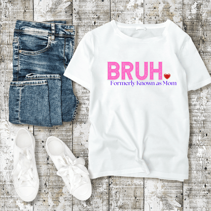Bruh. Formerly Known as Mom (MD7) - InkDura
