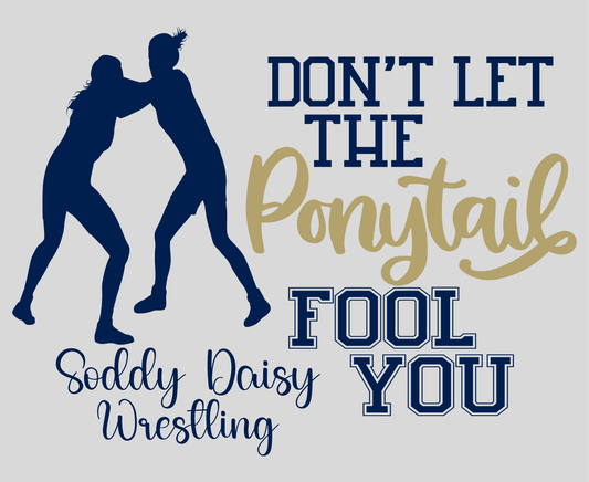 Don't Let the Ponytail Fool You SD Wrestling Tee (SDW10) - InkDura