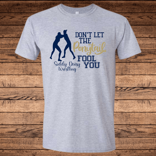 Don't Let the Ponytail Fool You SD Wrestling Tee (SDW10) - InkDura