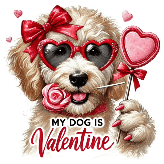 Funny Dog Valentine - My Dog is My Valentine Transfer - InkDura