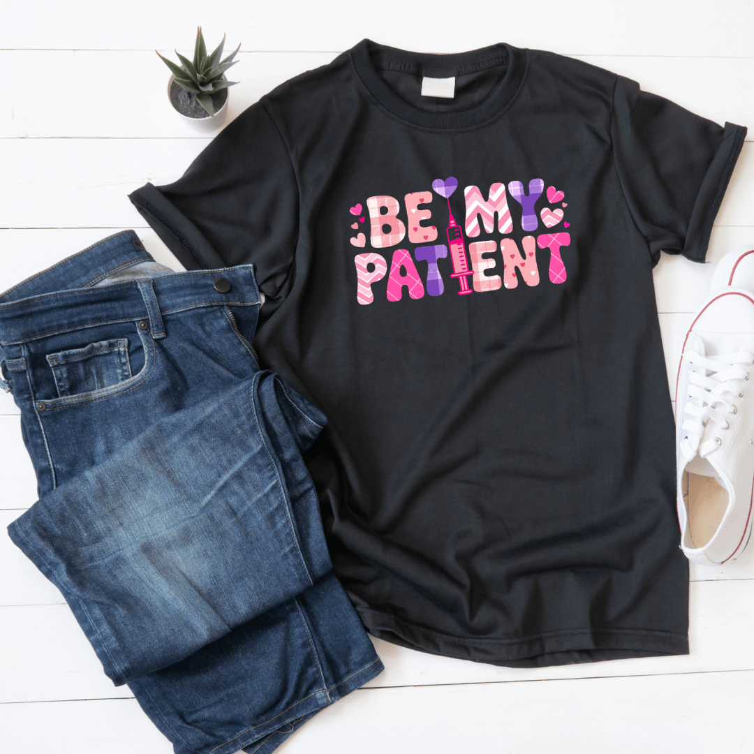 Funny Nurse Valentine Shirt – Be My Patient Tee - InkDura