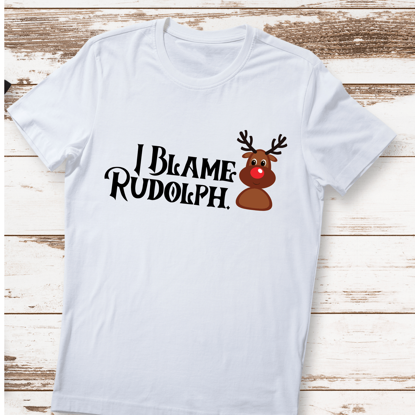 I Blame Rudolph Christmas Tee - InkDura