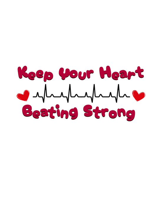 Keep Your Heart Beating Strong (Heart Disease 2) - InkDura