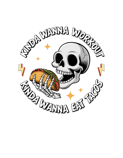 Kinda Wanna Workout Kinda Wanna Eat Tacos (Fitness 13) - InkDura