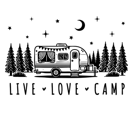 Live Love Camp Life - InkDura