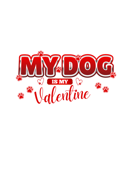 My Dog is My Valentine (Valentines 31) - InkDura