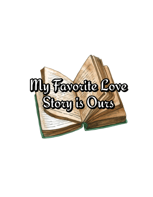 My Favorite Love Story is Ours (Valentines 4) - InkDura