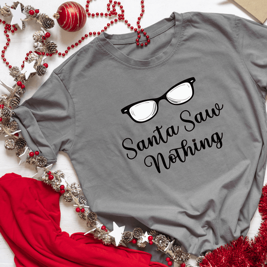 Santa Saw Nothing Christmas Apparel - InkDura