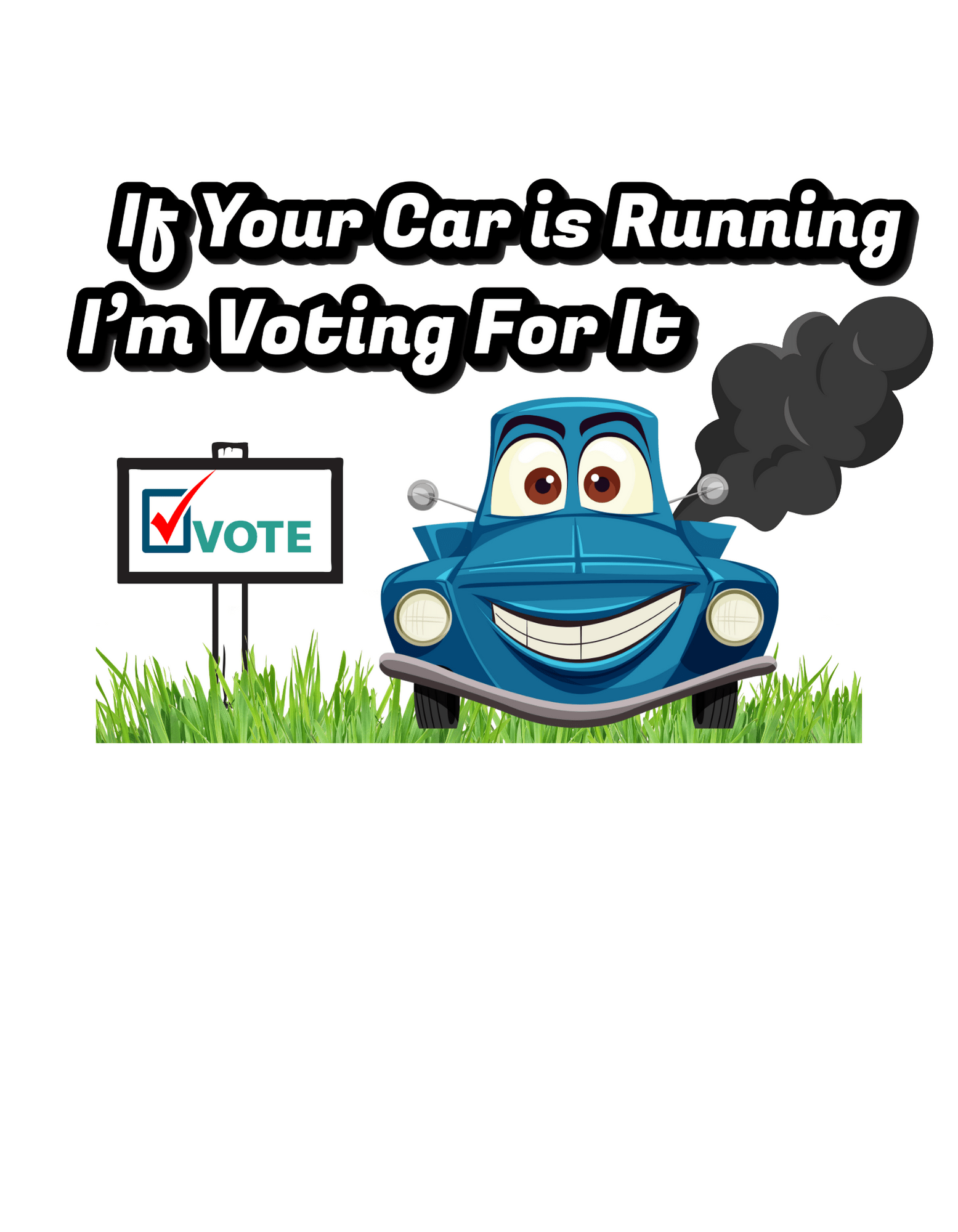 Vote For Car (Funny Sayings 5) - InkDura