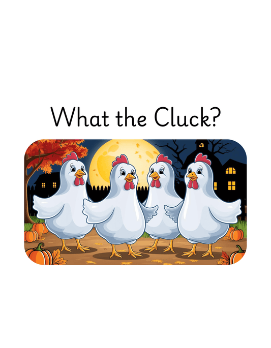 What the Cluck? (Funny Sayings 10) - InkDura