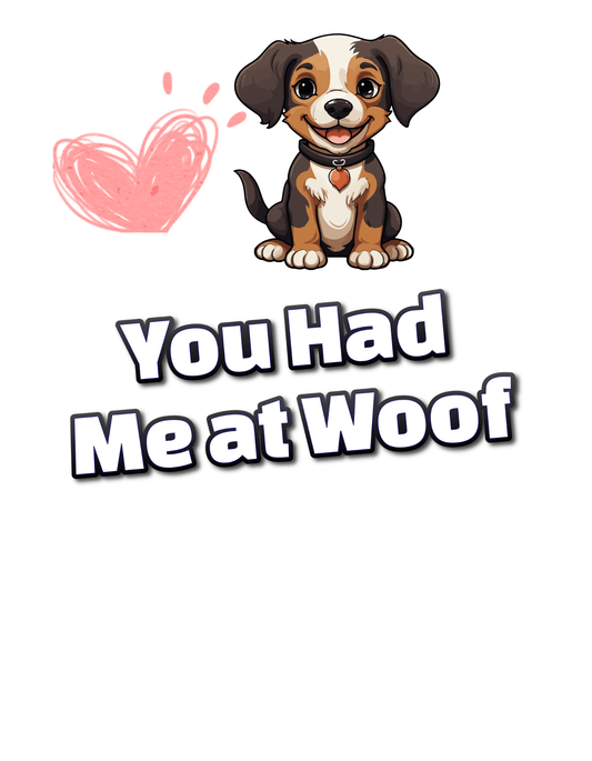 You Had Me at Woof Puppy(Valentines 7) - InkDura